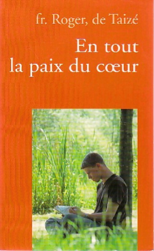 Livrenpoche : En tout la paix du coeur - Roger Taizé - Livre