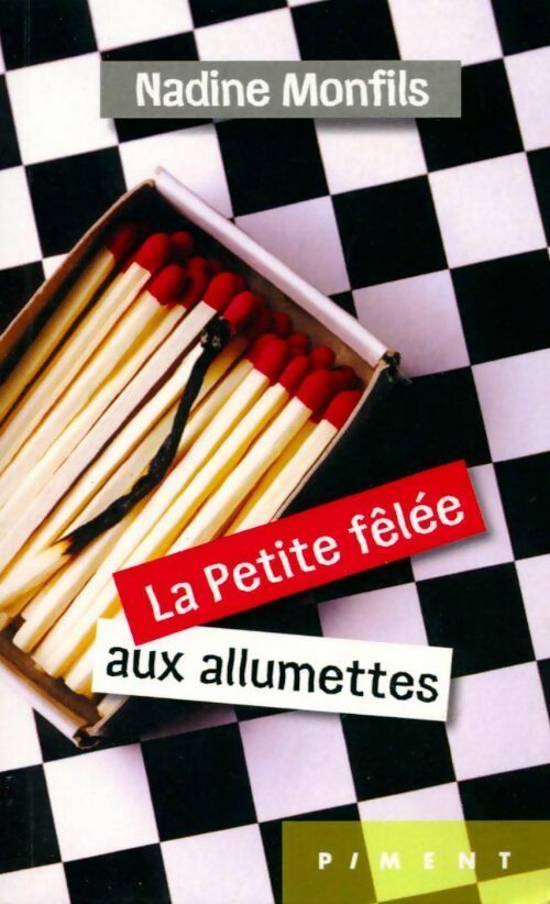 Livrenpoche : La petite fêlée aux allumettes - Nadine Monfils - Livre