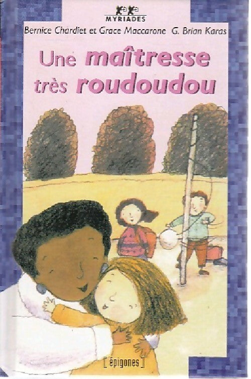 Livrenpoche : Une maîtresse très roudoudou - Bernice Chardiet - Livre
