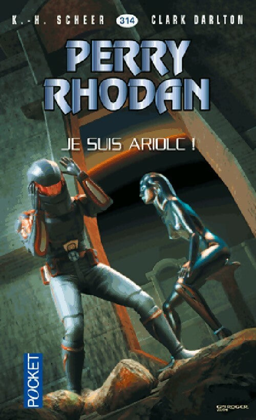 Livrenpoche : Je suis Ariolc - Karl Herbert Scheer, Clark Darlton - Livre