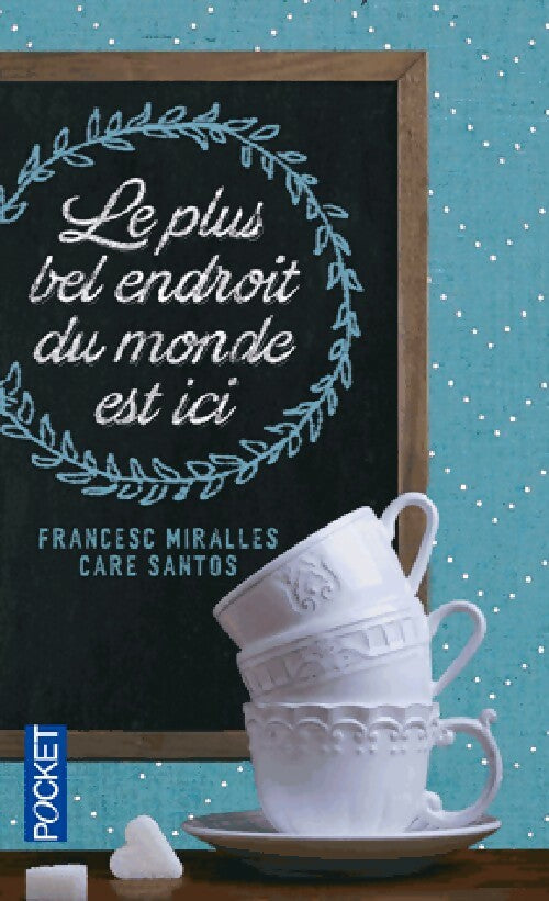 Livrenpoche : Le plus bel endroit du monde est ici - Francesc Miralles, Care Santos - Livre