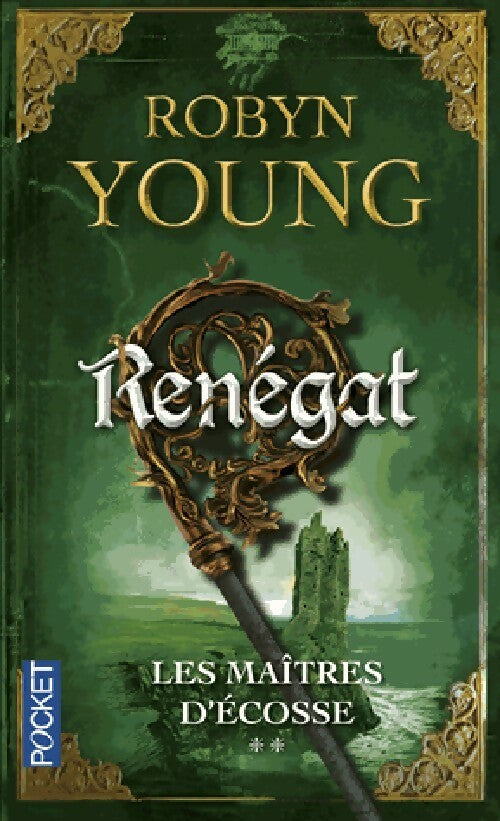 Livrenpoche : Les maîtres d'Ecosse Tome II : Renégat - Robyn Young - Livre