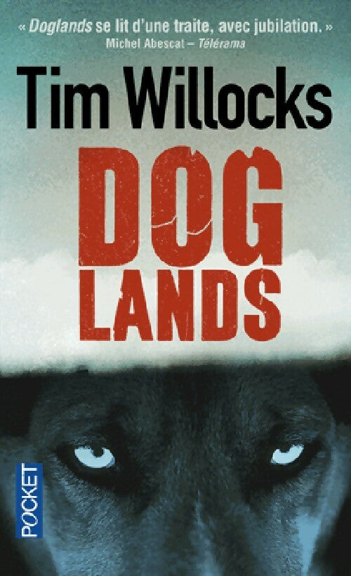 Livrenpoche : DogLands - Tim Willocks - Livre