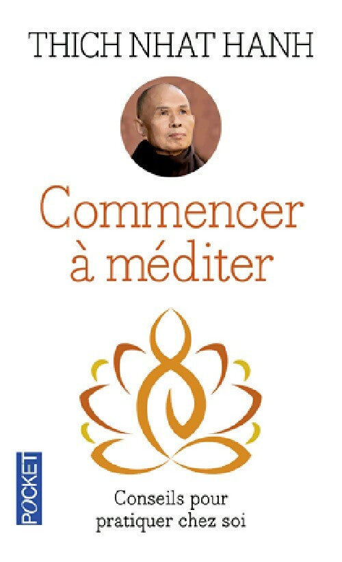 Livrenpoche : Commence à méditer - Thich Nhat Hanh - Livre
