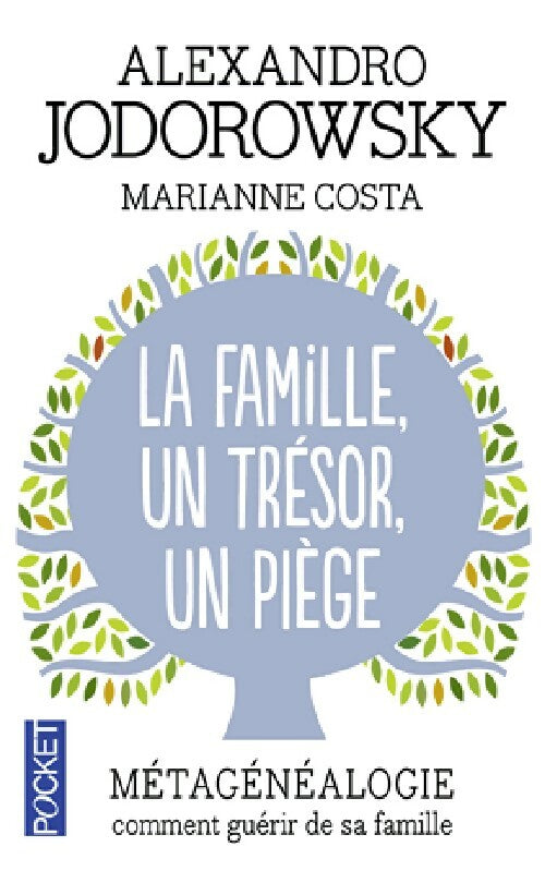La famille, un trésor, un piège - Alexandro Jodorowsky ; Marianne Costa -  Pocket - Livre