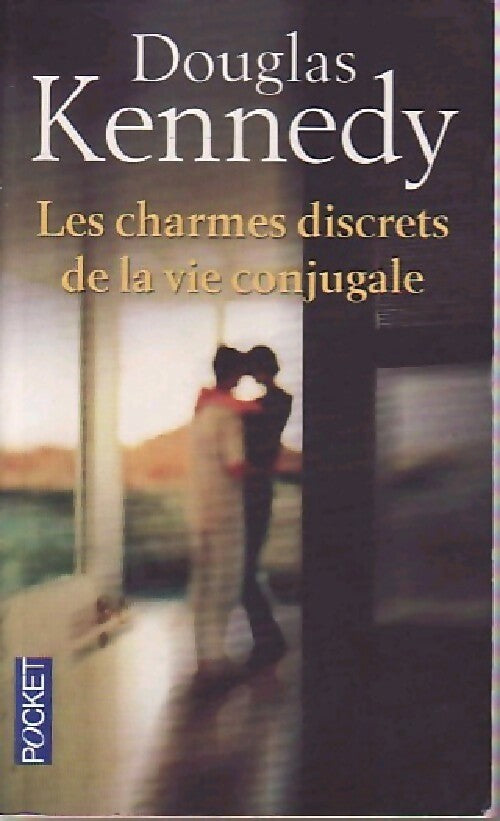 Les charmes discrets de la vie conjugale - Douglas Kennedy -  Pocket - Livre