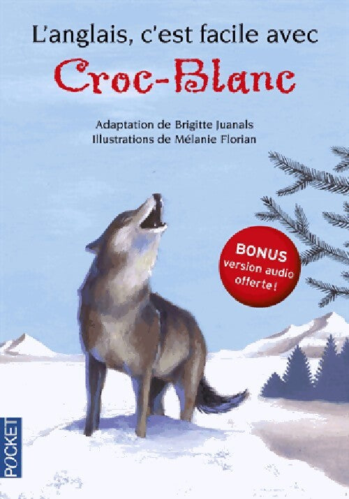 L'anglais, c'est facile avec Croc Blanc - Brigitte Juanals - Livre