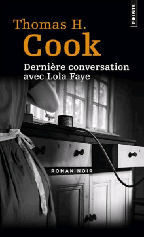 Livrenpoche : Derniere conversation avec Lola Faye - Thomas H. Cook - Livre