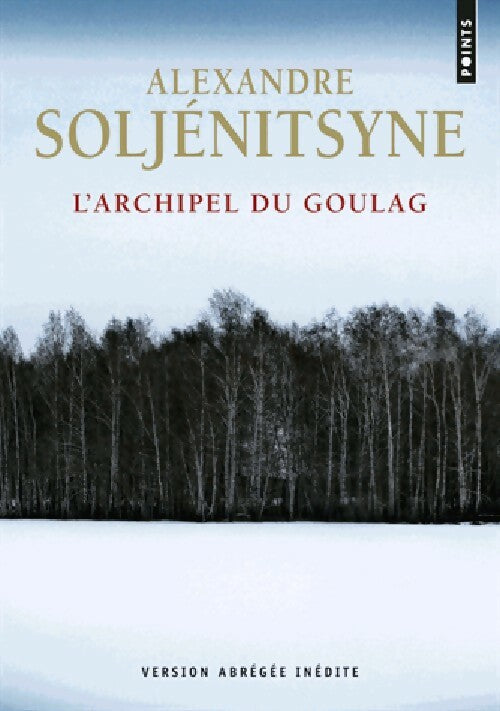 Livrenpoche : L'archipel du goulag - Alexandre Soljénitsyne - Livre