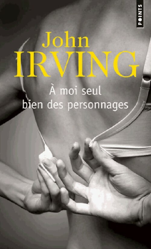 Livrenpoche : A moi seul bien des personnages - John Irving - Livre