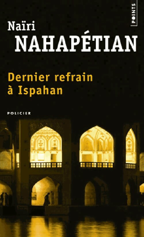 Livrenpoche : Dernier refrain à Isapahan - Naïri Nahapétian - Livre