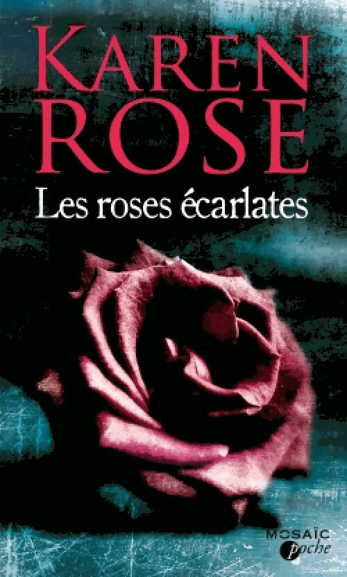 Livrenpoche : Les roses écarlates - Karen Rose - Livre