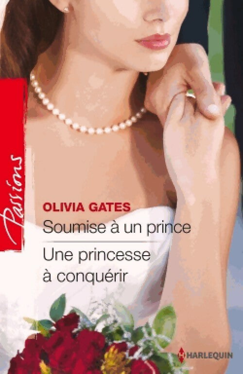Livrenpoche : Soumise à un prince / Une princesse à conquérir - Olivia Gates - Livre