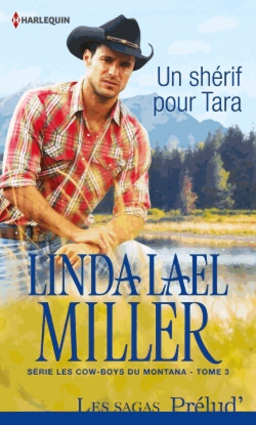 Livrenpoche : Les cow-boys du Montana Tome III : Un shérif pour Tara - Linda Lael Miller - Livre
