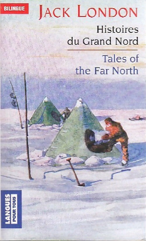 Livrenpoche : Histoires du grand nord - Jack London - Livre