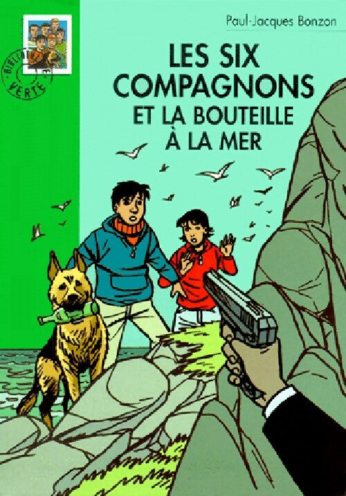 Livrenpoche : Les six compagnons et la bouteille à la mer - Paul-Jacques Bonzon - Livre
