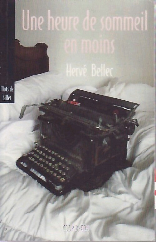 Livrenpoche : Une heure de sommeil en moins ( Mots de billet saison 2) - Hervé Bellec - Livre