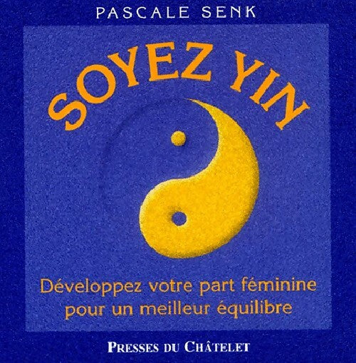 Livrenpoche : Soyez Yin - Pascale Senk - Livre