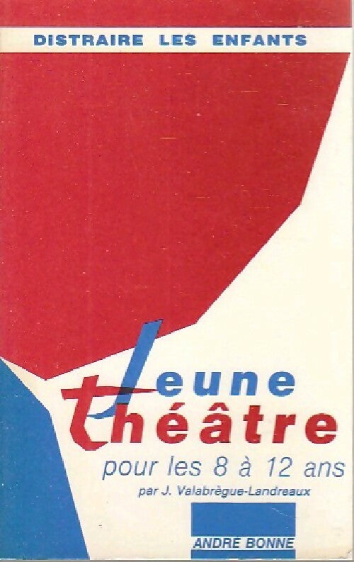 Livrenpoche : Jeune théâtre pour les 8 à 12 ans - Jackie Valabrègue-Landreaux - Livre