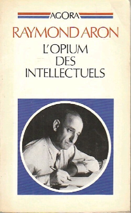 L'opium des intellectuels - Raymond Aron - Livre