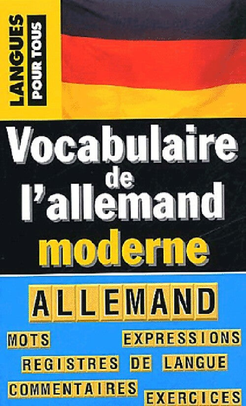 Livrenpoche : Vocabulaire de l'allemand moderne - Jacques Omnès - Livre