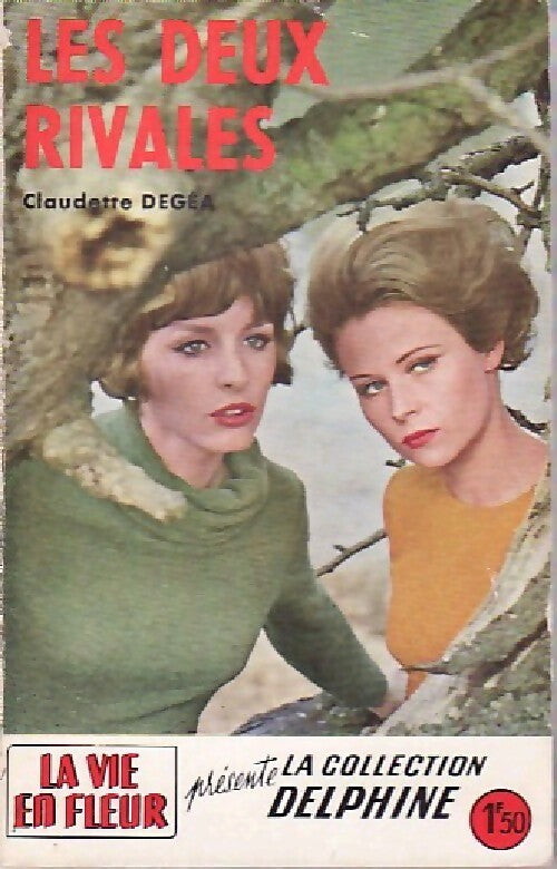 Livrenpoche : Les deux rivales - Claudette Degéa - Livre