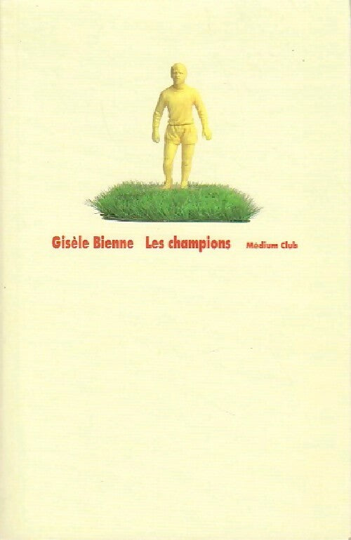 Livrenpoche : Les champions - Gisèle Bienne - Livre