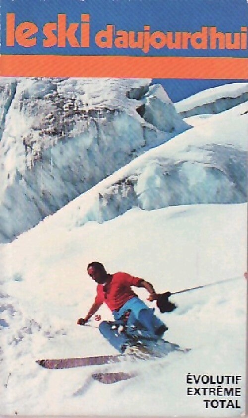 Le ski d'aujourd'hui - Robert Blanc - Livre