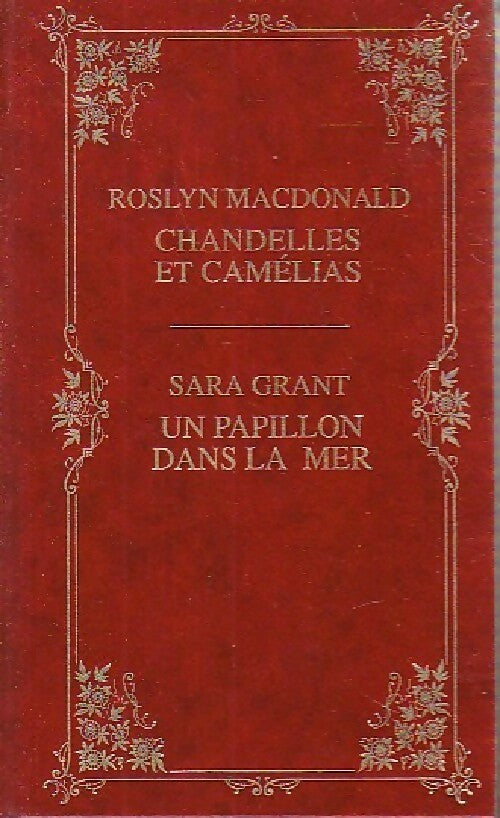 Chandelles et camélias / Un papillon dans la mer - Sara Grant ; Roslyn Macdonald -  Prestige - Livre