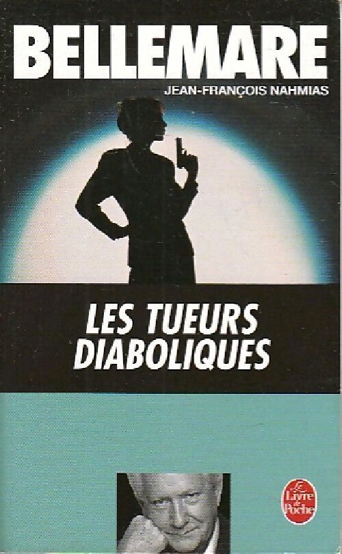 Livrenpoche : Les tueurs diaboliques - Jean-François Nahmias - Livre