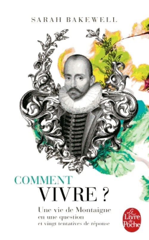 Livrenpoche : Comment vivre ? - Sarah Bakewell - Livre