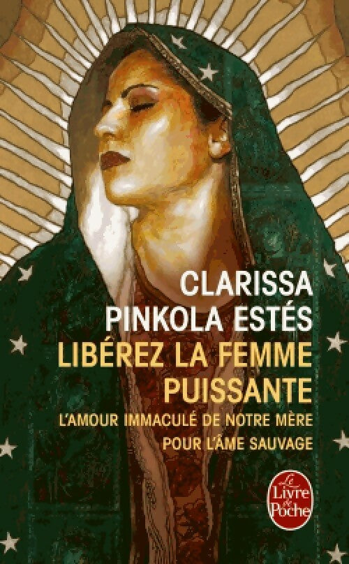 Livrenpoche : Libérez la femme puissante - Clarissa Pinkola-Estès - Livre