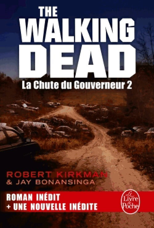 Livrenpoche : The Walking Dead Tome IV : La chute du gouverneur Volume II - Jay R. Bonansinga, Robert Kirkman - Livre