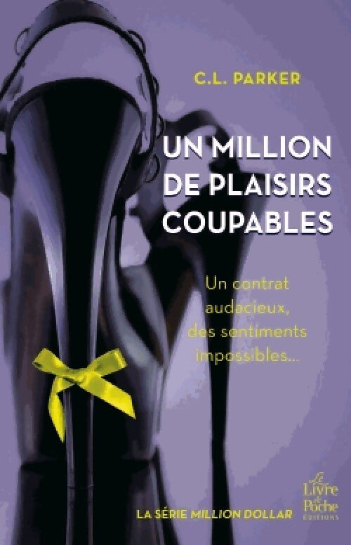 Un million de plaisirs coupables - C.L. Parker - Livre