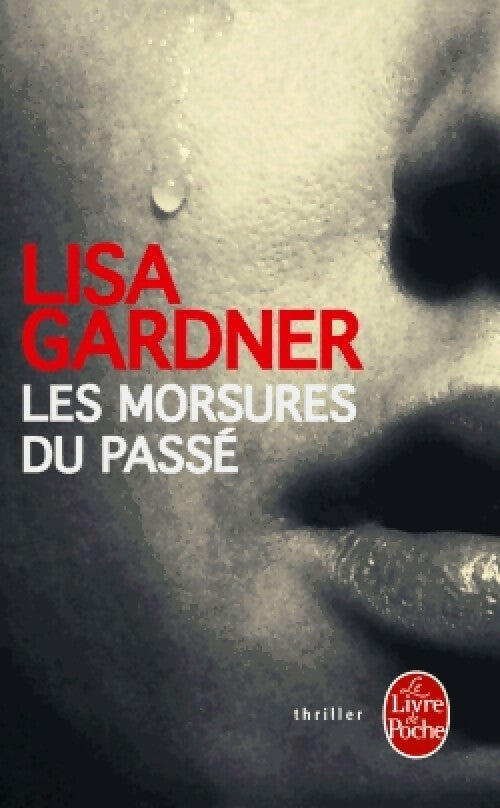 Livrenpoche : Les morsures du passé - Lisa Gardner - Livre