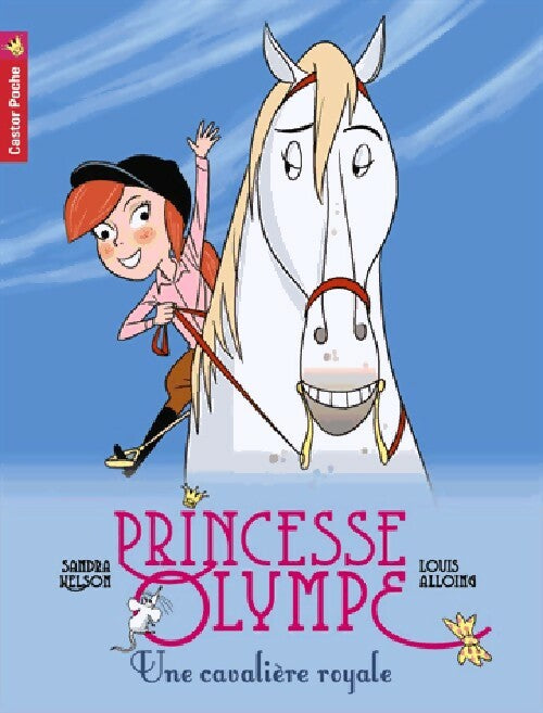 Livrenpoche : Princesse Olympe Tome VI : Une cavalière royale - Louis Alloing, Sandra Nelson - Livre