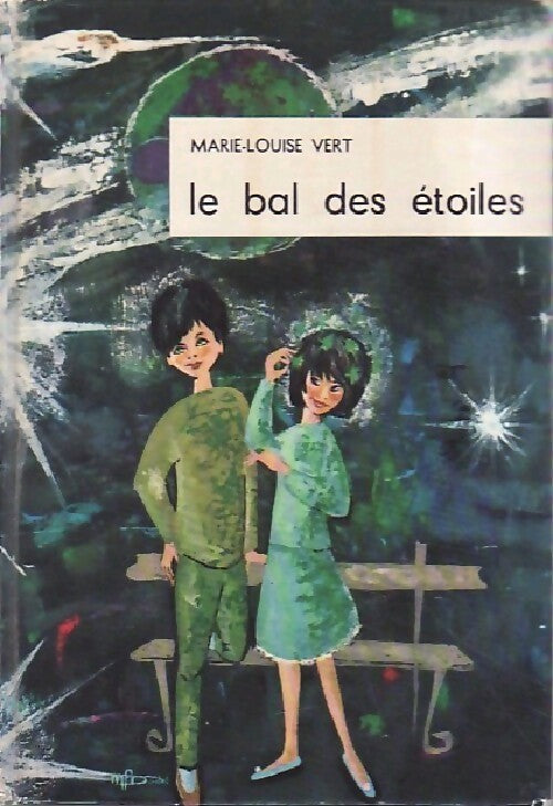 Livrenpoche : Le bal des étoiles - Marie-louise Vert - Livre