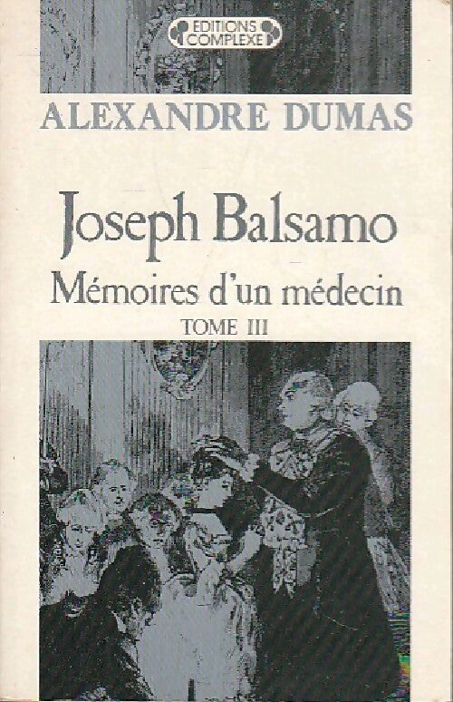 Livrenpoche : Joseph Balsamo Tome III - Alexandre Dumas - Livre