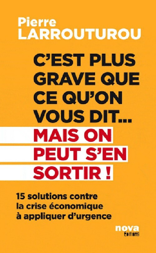 Livrenpoche : C'est plus grave que ce qu'on vous dit... - Pierre Larrouturou - Livre