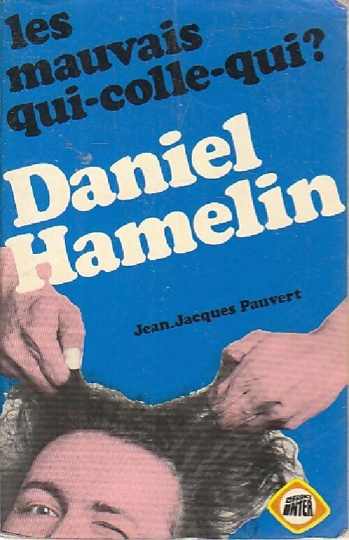 Livrenpoche : Les mauvais qui-colle-qui ? - Daniel Hamelin - Livre
