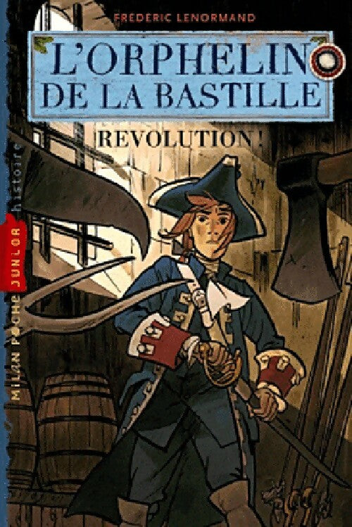 Livrenpoche : L'orphelin de la Bastille Tome II : La révolution ! - Frédéric Lenormand - Livre