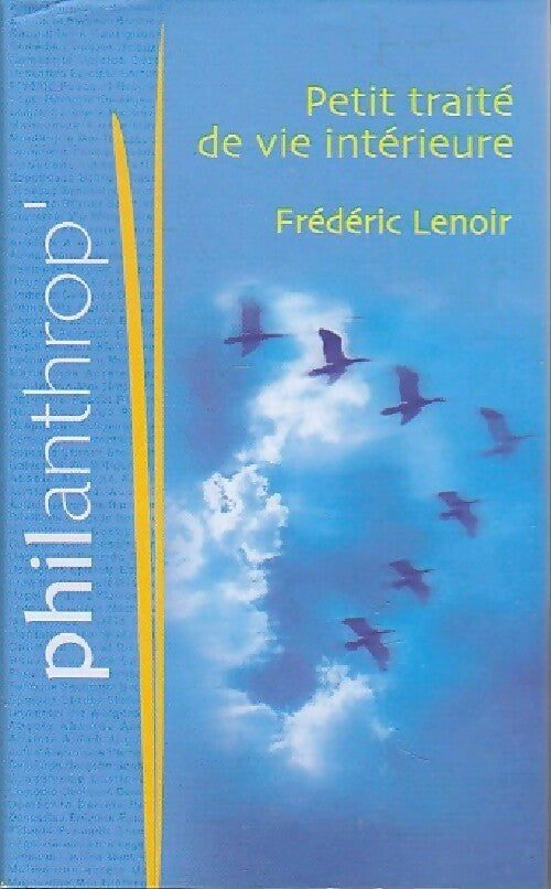 Livrenpoche : Petit traité de vie intérieure - Frédéric Lenoir - Livre