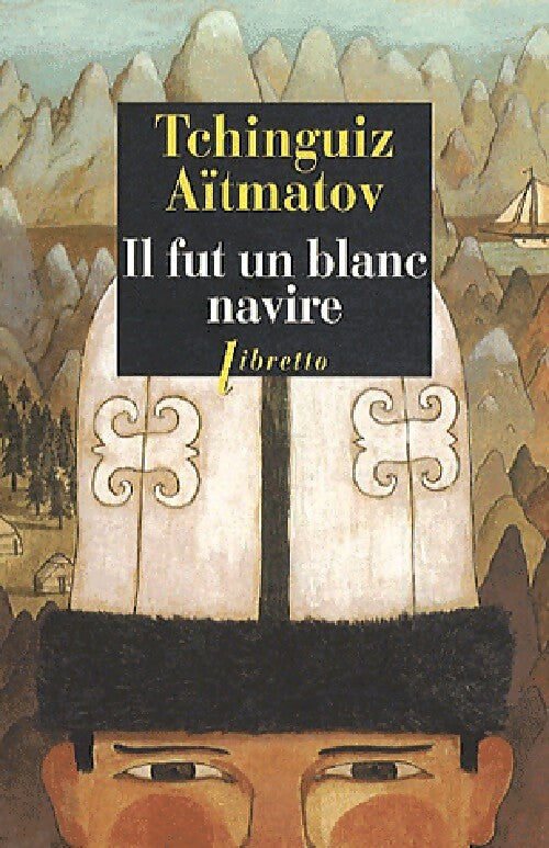 Il fut un blanc navire - Tchinguiz Aïtmatov - Livre