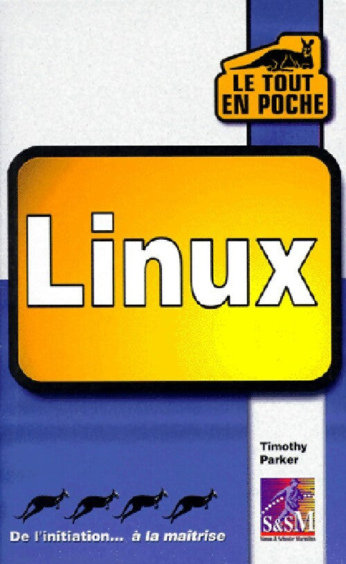 Livrenpoche : Linux - Timothy Parker - Livre