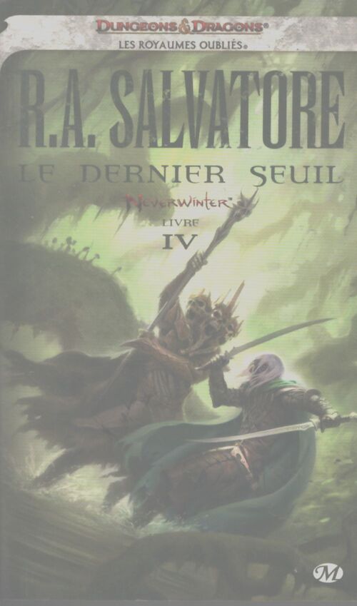 Neverwinter Tome IV : Le dernier seuil - R.A. Salvatore - Livre