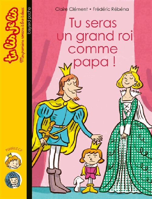 Livrenpoche : Tu seras un grand roi comme papa ! - Claire Clément - Livre