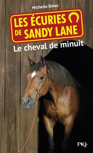 Livrenpoche : Les écuries de Sandy Lane Tome IV : Le cheval de minuit - Michelle Bates - Livre