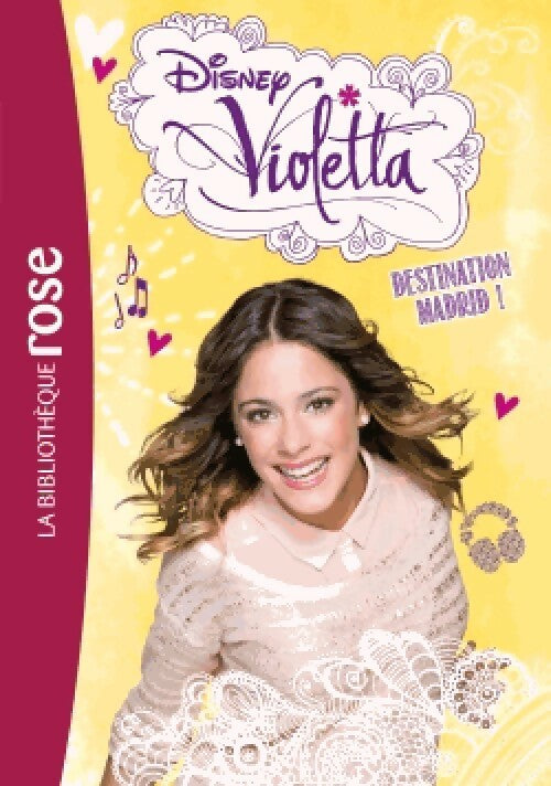 Livrenpoche : Violetta Tome XVII : Destination Madrid ! - Walt Disney - Livre