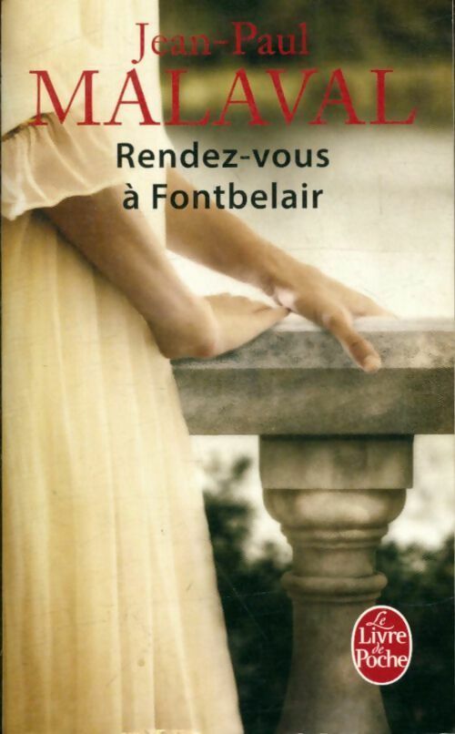 Livrenpoche : Les noces de soie Tome III : Rendez-vous à Fontbelair - Jean-Paul Malaval - Livre