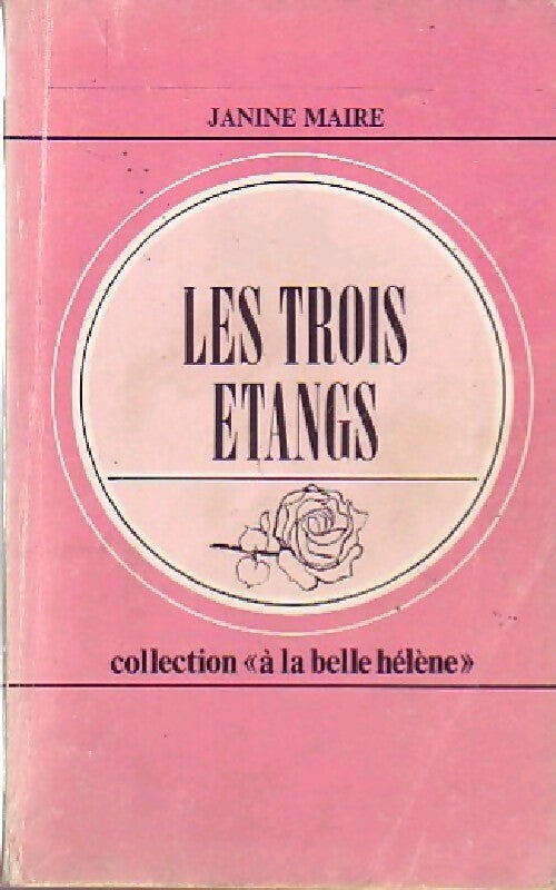 Livrenpoche : Les trois étangs - janine G. Maire - Livre